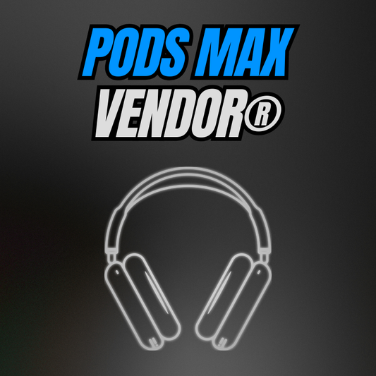 PODS MAX VENDOR®